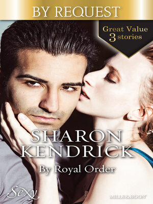 cover image of By Royal Order/The Mediterranean Prince's Passion/The Prince's Love-Child/The Future King's Bride
